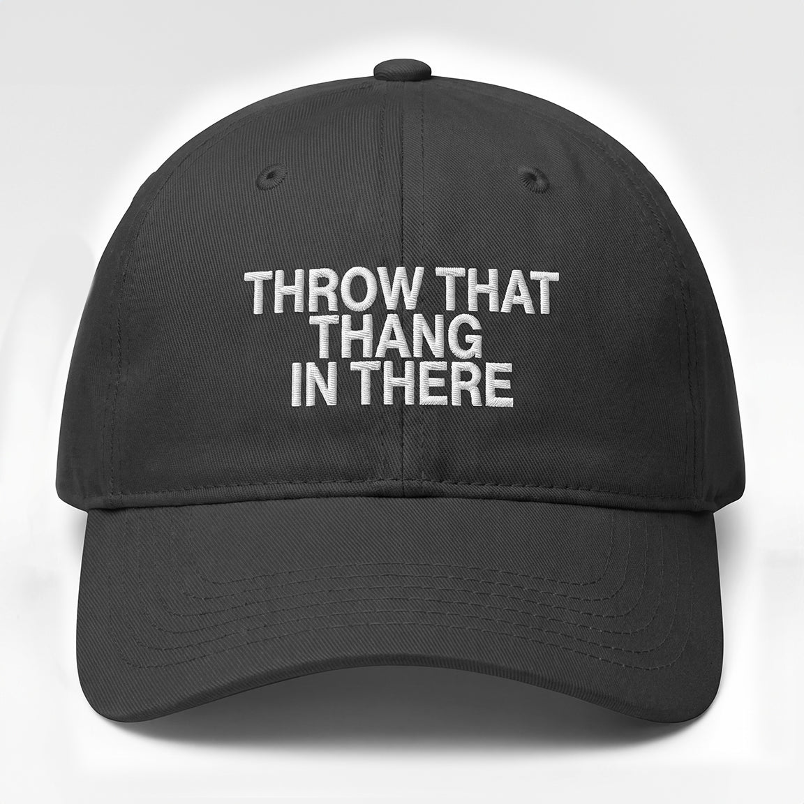 Throw That Thang In There Hat